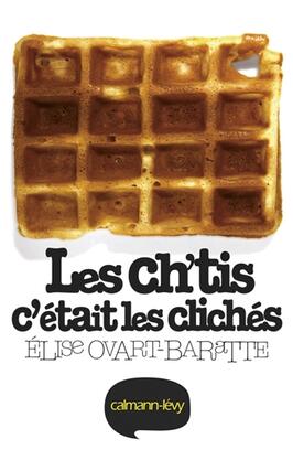 Les Ch'tis, c'était les clichés.jpg