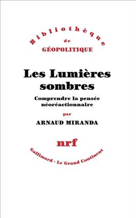 Les Lumieres sombres  comprendre la pensee neo_Gallimard_9782073140326.jpg