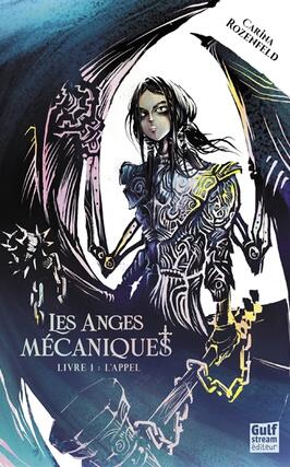 Les anges mecaniques Vol 1 Lappel_Gulf Stream_9782383490227.jpg