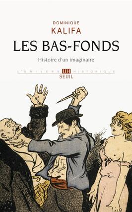 Les bas-fonds : histoire d'un imaginaire.jpg