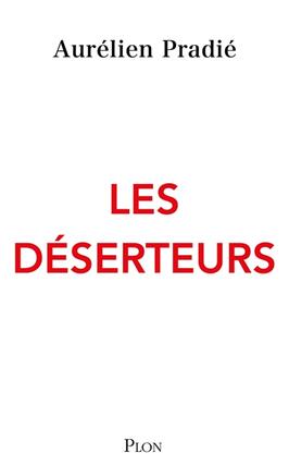 Les deserteurs_Plon_9782259324137.jpg