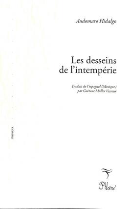 Les desseins de lintemperie Los designios de la intemperie_Editions Phloeme_9791096199525.jpg