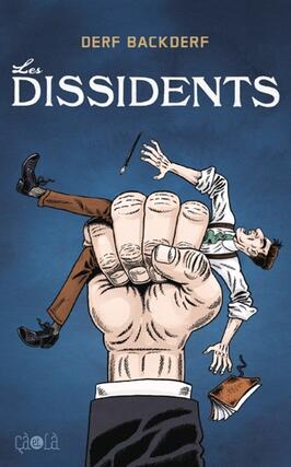 Les dissidents_Ed ca et la_9782369904762.jpg
