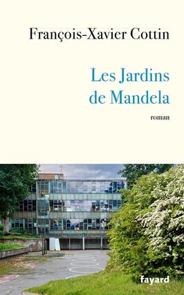 Les jardins de Mandela_Fayard_9782213726656.jpg