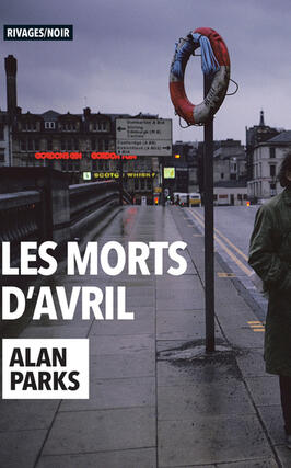Les morts davril_Rivages_9782743659073.jpg