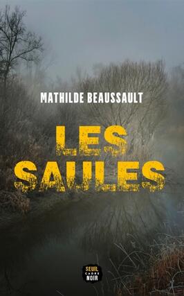 Les saules_Seuil_9782021576986.jpg