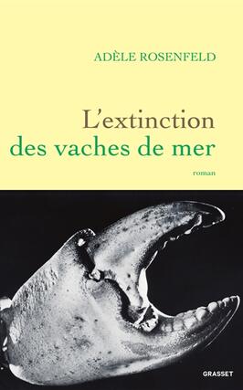 Lextinction des vaches de mer_Grasset_9782246839026.jpg