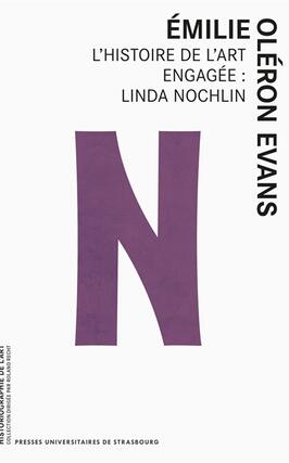 Lhistoire de lart engagee  Linda Nochlin_Presses universitaires de Strasbourg_9791034402274.jpg
