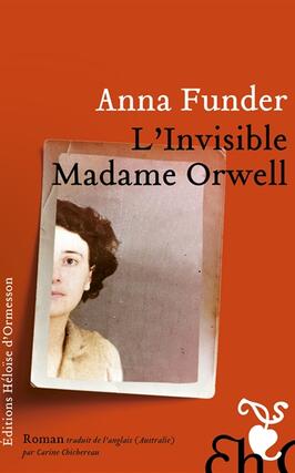 Linvisible madame Orwell_Ed Heloise dOrmesson_9782350879338.jpg