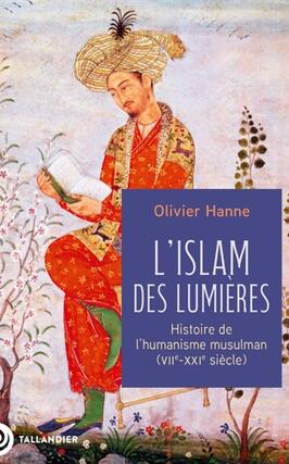 Lislam des Lumieres  histoire de lhumanisme mu_Tallandier_9791021056039.jpg