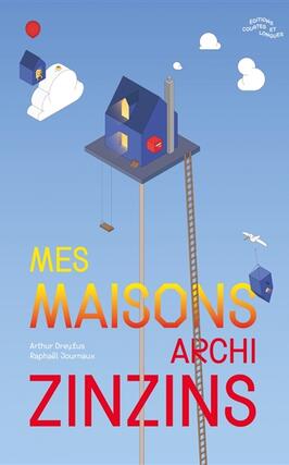 Mes maisons archi zinzins_Ed courtes et longues_9782352903765.jpg