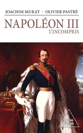 Napoleon III  lincompris_O Jacob_9782415012397.jpg