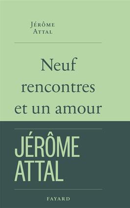 Neuf rencontres et un amour_Fayard_9782213726021.jpg