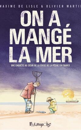 On a mange la mer  une enquete au coeur de la c_Futuropolis_9782754835534.jpg