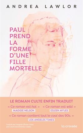 Paul prend la forme dune fille mortelle_La Croisee_9782413091547.jpg