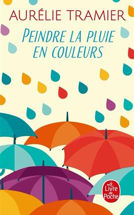 Peindre la pluie en couleurs_Le Livre de poche_9782253079897.jpg