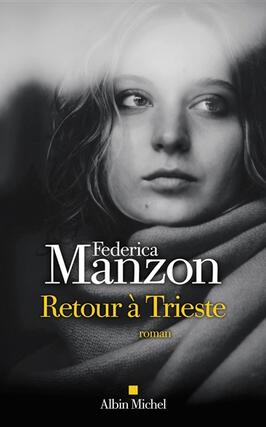 Retour a Trieste_Albin Michel_9782226494214.jpg