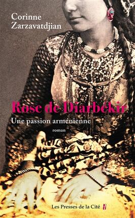 Rose de Diarbekir  une passion armenienne_Presses de la Cite_9782258205871.jpg