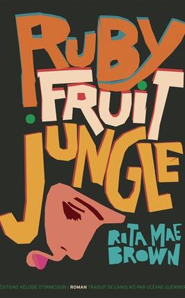 Rubyfruit jungle_Ed Heloise dOrmesson_9782487819207.jpg