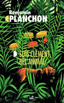 Sois clement bel animal_MialetBarrault_9782080416025.jpg