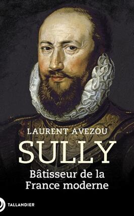 Sully  batisseur de la France moderne_Tallandier_9791021006744.jpg