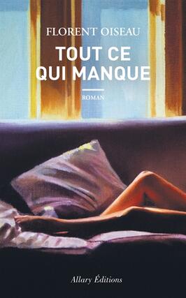 Tout ce qui manque_Allary editions_9782370734648.jpg