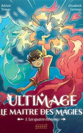 Ultimage le maître des magies Vol 1 Les quatre elements_Rageot.jpg