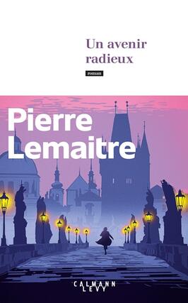 Un avenir radieux_CalmannLevy_9782702183625.jpg