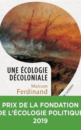 Une écologie décoloniale : penser l'écologie depuis le monde caribéen.jpg