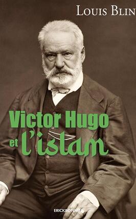 Victor Hugo et lislam_Editions Erick Bonnier_9782367602875.jpg