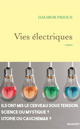 Vies electriques_Grasset_9782246835882.jpg