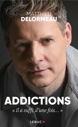 Addictions  il a suffi dune fois_Leducs editions_9791028536978.jpg