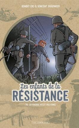 Les enfants de la Resistance Vol 10 La guerre _Le Lombard_9782808216937.jpg