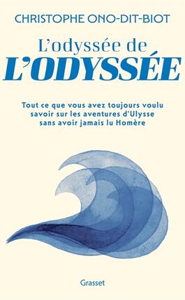 Lodyssee de lOdyssee  tout ce que vous avez t_Grasset_9782246841326.jpg
