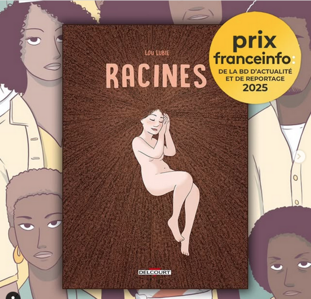 Racines Lou Lubie prix France Info de la BD d'actualité et de reportage