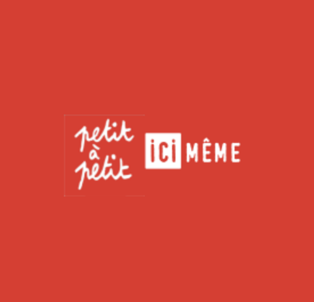 Petit à Petit & Ici Même