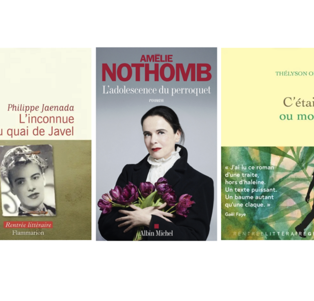 "L'inconnue du quai de javel", Philippe Jaenada (Flammarion), "L'adolescence du perroquet", Amélie Nothomb (Albin Michel), "C'était ça ou mourir", Thélyson Orélien (Grasset)
