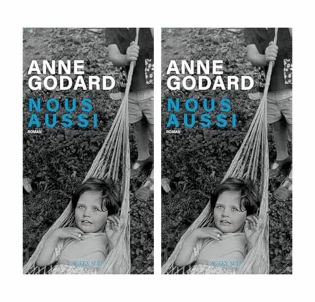 Nous aussi d'Anne Godard (Actes Sud)