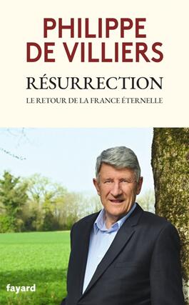 Resurrection  le retour de la France eternelle_Fayard_9782213735016.jpg