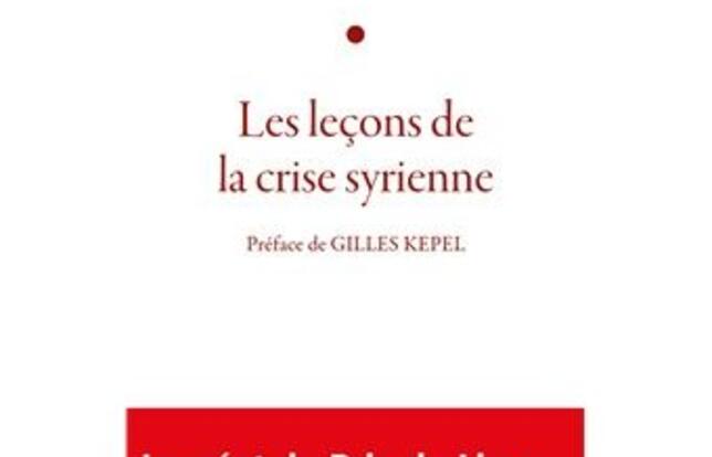 Les leçons de la crise syrienne de Fabrice Balanche