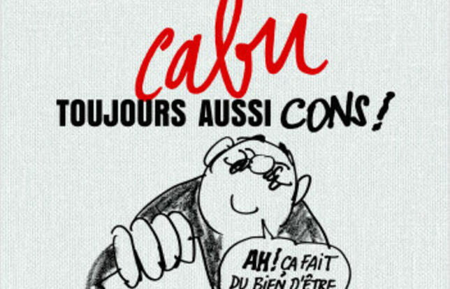 Toujours aussi cons ! : 10 ans déjà, de Cabu (Le cherche midi)