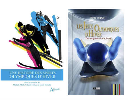 "Une histoire des sports olympiques d’hiver" (Atlande) et "Les jeux Olympiques d’hiver : des origines à nos jours" de Pierre Lagrue (Les éditions du Volcan)