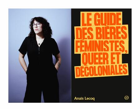 Guide des bières féministes, queer et décoloniales d’Anaïs Lecoq aux éditions Nouriturfu à paraître le 20 mars 2026