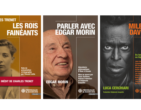 La nouvelle collection Frémeaux-Pollen : Les Rois fénéants de Charles Trainet, Parler avec Edgard Morin d’Edgard Morin, Miles Davis, du bebop au hipop de Luca Cerchiari