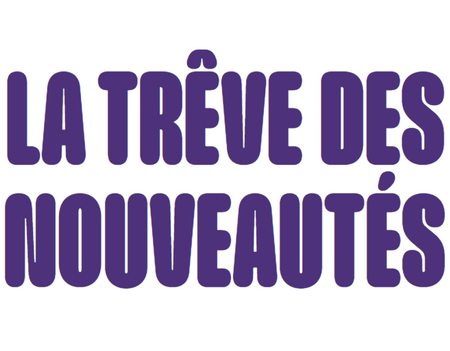 Trêve des nouveautés
