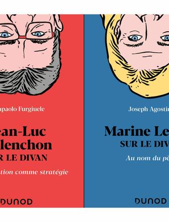 « Jean-Luc Mélenchon sur le divan. La provocation comme stratégie » de Gianpaolo Furgiuele et « Marine Le Pen sur le divan. Au nom du père de Joseph Agostini »