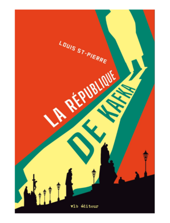 La république de Kafka - Louis St-Pierre