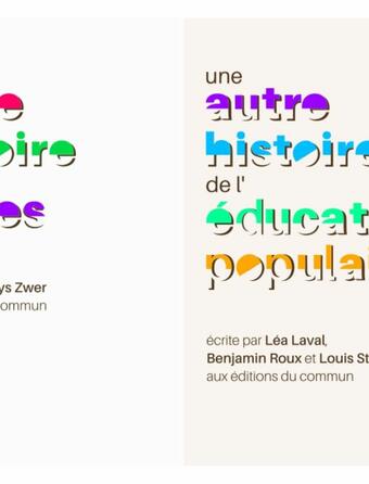 Une autre histoire des cartes de Nepthys Zwer et Une autre histoire de l'éducation populaire de Léa Laval, Benjamin Roux et Louis Staritzky