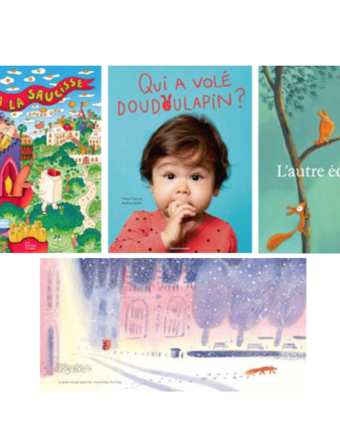 "Feta la saucisse" de Laura Lion (Les Fourmis Rouges), "Qui a volé Doudoulapin ?" de Manu Causse et Audrey Dufer (Bayard Jeunesse), "L'autre écureuil" d'Olivier Tallec (Kaleidoscope) et "Le grand voyage" de Béatrice Serre et Ana Terral (Sarbacane)