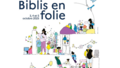 La 2e édition de Biblis en folie du 3 au 5 octobre 2025